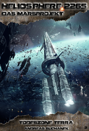 Portada del libro «Heliosphere 2265 - Das Marsprojekt 2: Todeszone Terra (Science Fiction)», de Andreas Suchanek