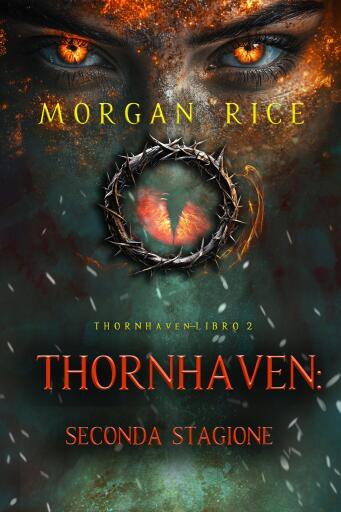 Portada del libro «Thornhaven: Seconda Stagione (Secondo Libro della Serie Thornhaven)», de Morgan Rice
