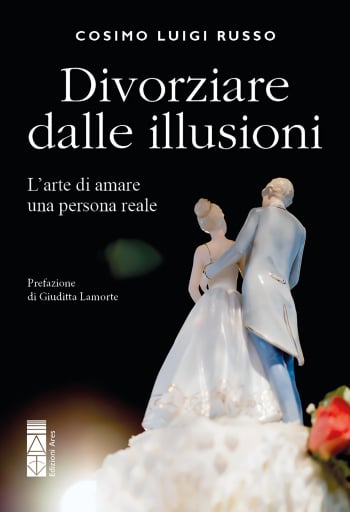 Divorziare dalle illusioni