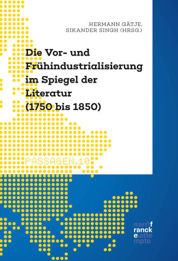 Die Vor- und Frühindustrialisierung im Spiegel der Literatur (1750 bis 1850)