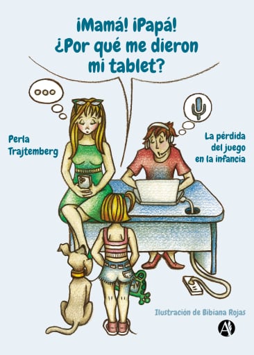 ¡Mamá! ¡Papá! ¿Por qué me dieron mi tablet?