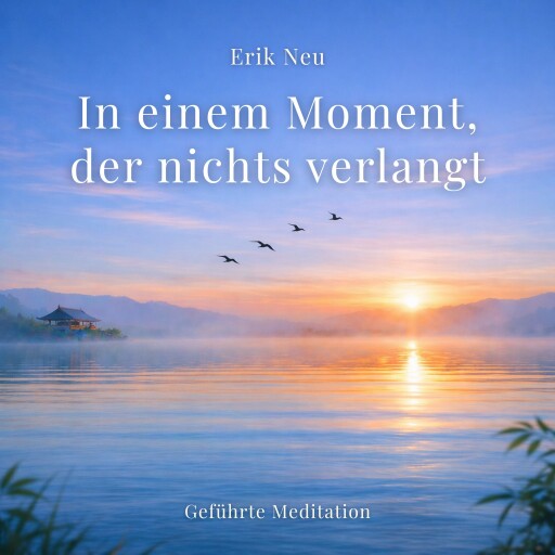 Portada del audiolibro «In einem Moment, der nichts verlangt», de Erik Neu