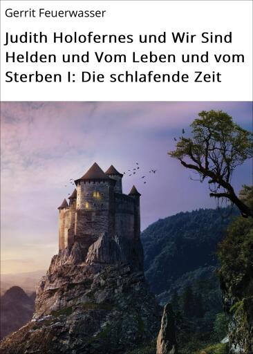 Judith Holofernes und Wir Sind Helden und Vom Leben und vom Sterben I: Die schlafende Zeit