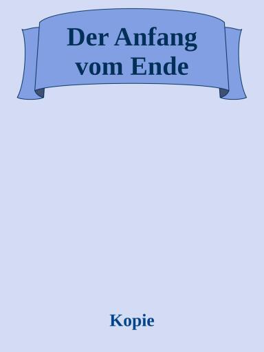 Portada del libro «Der Anfang vom Ende», de Manuela Bückendorf