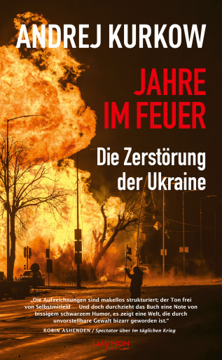 Portada del libro «Jahre im Feuer: Die Zerstörung der Ukraine», de Andrej Kurkow