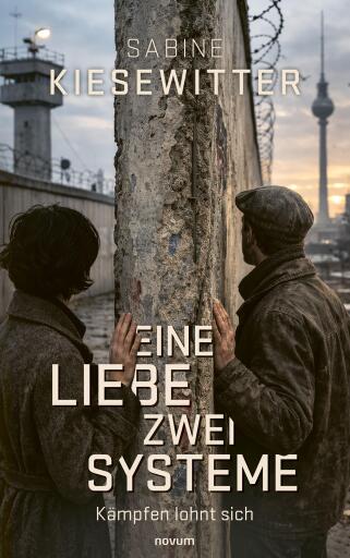 Portada del libro «Eine Liebe – zwei Systeme», de Sabine Kiesewitter