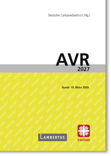 Richtlinien für Arbeitsverträge in den Einrichtungen des Deutschen Caritasverbandes (AVR)