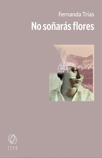 Portada del libro «No soñarás flores», de Fernanda Trías