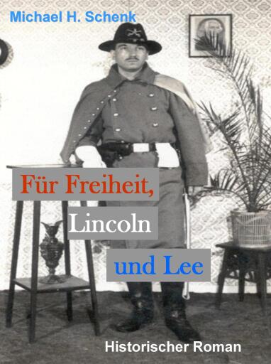 Portada del libro «Für Freiheit, Lincoln und Lee», de Michael Schenk