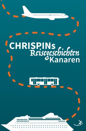 Portada del libro «Chrispins Reisegeschichten: Kanaren», de Andreas Dietrich