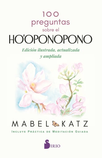 Portada del libro «100 Preguntas Sobre el Ho'oponopono», de Mabel Katz