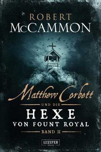 Portada del libro «MATTHEW CORBETT und die Hexe von Fount Royal (Band 2)», de Robert McCammon