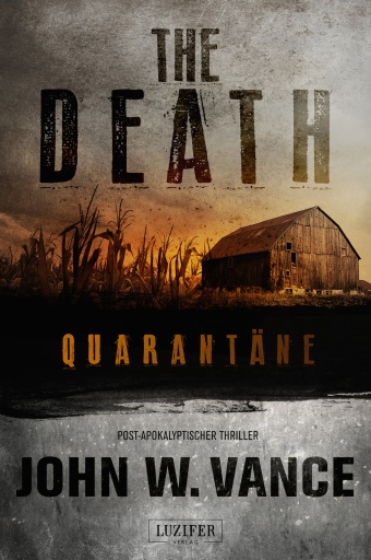 Portada del libro «QUARANTÄNE (The Death 1)», de John W. Vance