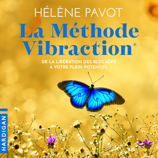 Portada del audiolibro «La Méthode Vibraction : De la libération des blocages à votre plein potentiel», de Hélène Pavot
