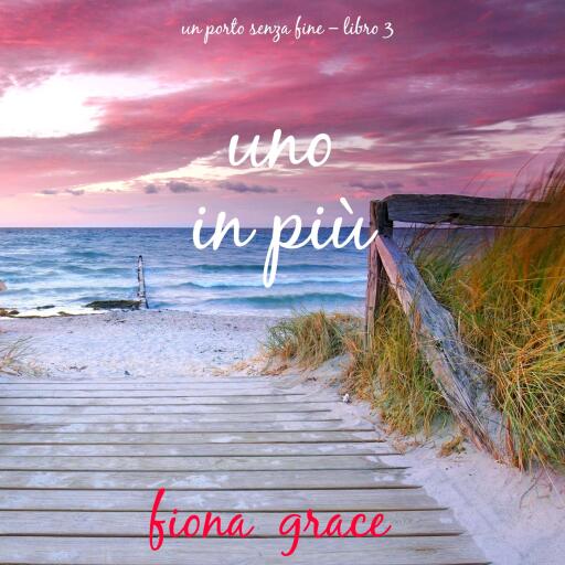 Portada del audiolibro «Uno in più (Un porto senza fine – Libro 3)», de Fiona Grace