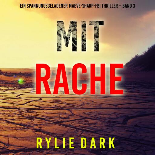 Mit Rache (Ein spannungsgeladener Maeve-Sharp-FBI Thriller – Band 3)