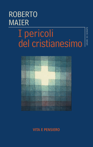 Portada del libro «I pericoli del cristianesimo», de Roberto Maier