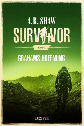 Portada del libro «GRAHAMS HOFFNUNG (Survivor 2)», de A.R. Shaw