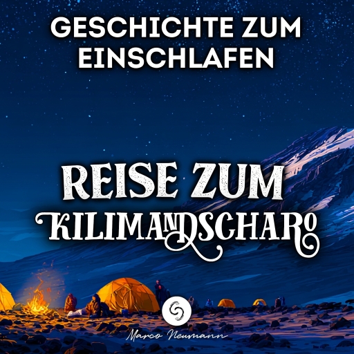 Portada del audiolibro «Geschichte zum Einschlafen: Reise zum Kilimandscharo», de Marco Neumann