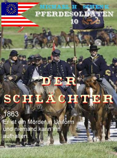 Portada del libro «Pferdesoldaten 10 - Der Schlächter», de Michael Schenk