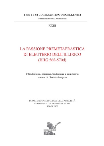 La Passione premetafrastica di Eleuterio dell'Illirico (BHG 568-570d)