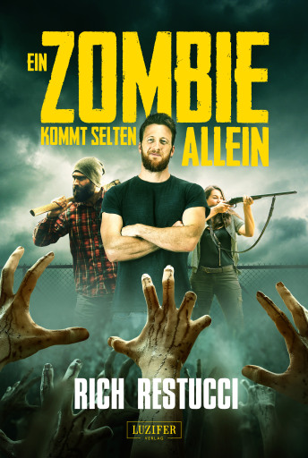 Portada del libro «EIN ZOMBIE KOMMT SELTEN ALLEIN», de Rich Restucci