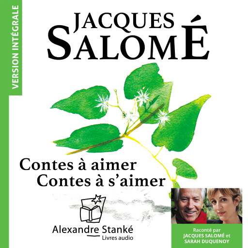 Portada del audiolibro «Contes à aimer, contes à s'aimer», de Jacques Salomé