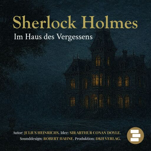 Portada del audiolibro «Sherlock Holmes im Haus des Vergessens», de Wolfgang Wirringa