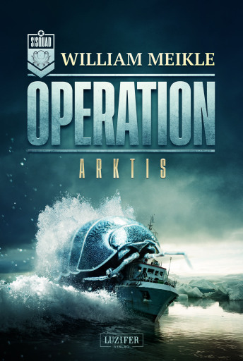 Portada del libro «OPERATION ARKTIS», de William Meikle