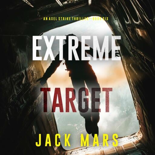 Portada del audiolibro «Extreme Target (An Axel Strike Action Thriller—Book 6)», de Jack Mars