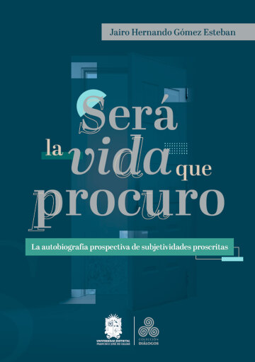 Portada del libro «Será la vida que procuro», de Jairo Hernando Gómez Esteban