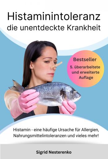 Histaminintoleranz – die unentdeckte Krankheit
