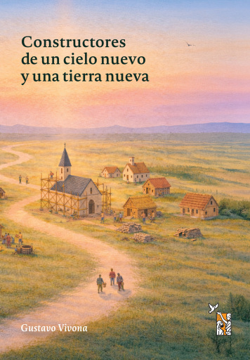 Constructores de un cielo nuevo y una tierra nueva