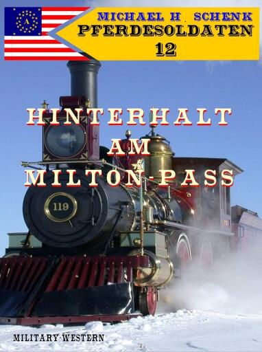 Portada del libro «Pferdesoldaten 12 - Hinterhalt am Milton-Pass», de Michael Schenk