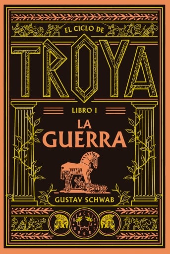El ciclo de Troya. Libro 1: La guerra