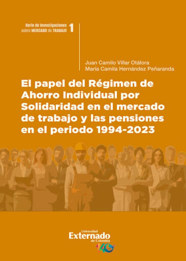 El papel del Régimen de Ahorro Individual por Solidaridad en el mercado de trabajo y las pensiones en el periodo 1994-2023