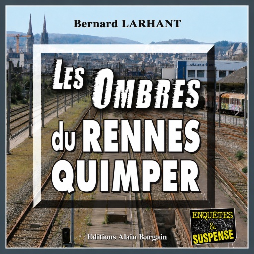 Portada del audiolibro «Les Ombres du Rennes-Quimper», de Bernard Larhant