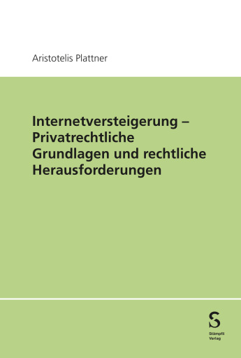 Internetversteigerung – Privatrechtliche Grundlagen und rechtliche Herausforderungen