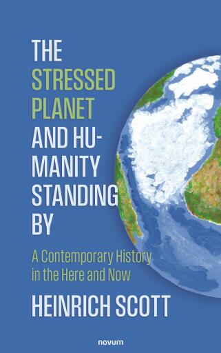 Portada del libro «The Stressed Planet and Humanity Standing By», de Heinrich Scott