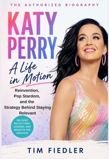 Portada del libro «KATY PERRY: Reinvention, Pop Stardom, and the Strategy Behind Staying Relevant», de Tim Fiedler