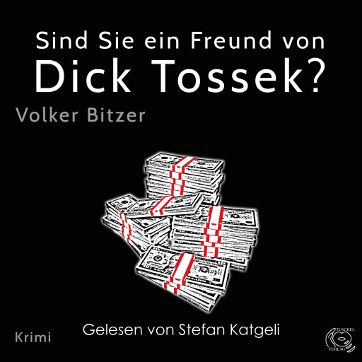 Portada del audiolibro «Sind Sie ein Freund von Dick Tossek?», de Volker Bitzer
