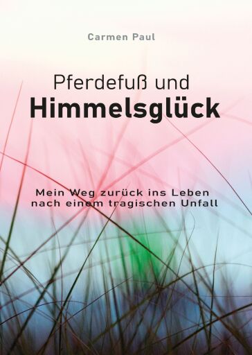 Portada del libro «Pferdefuß und Himmelsglück», de Carmen Paul