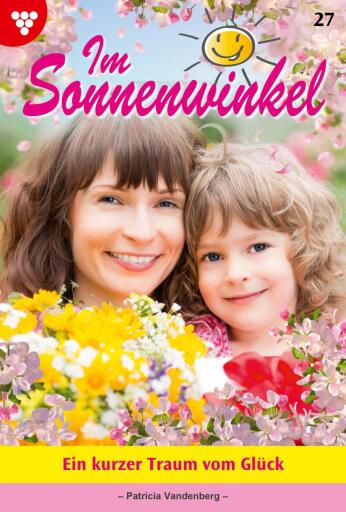 Portada del libro «Ein kurzer Traum vom Glück», de Patricia Vandenberg