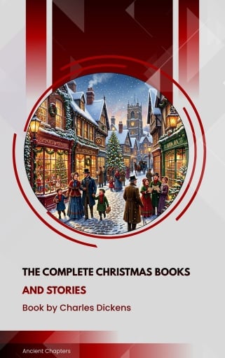 The Complete Christmas Books and Stories