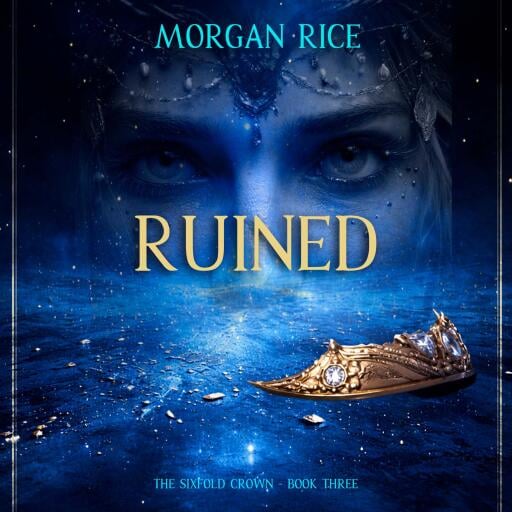 The Sixfold Crown: Ruined (The Sixfold Crown Series—Book Three)