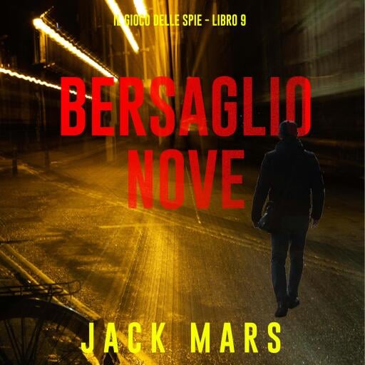 Bersaglio Nove (Il Gioco delle Spie - Libro 9)
