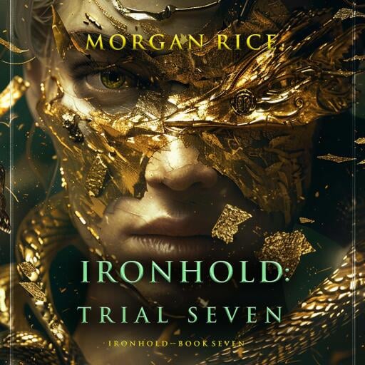 Portada del audiolibro «Ironhold: Trial Seven (Book Seven of the Ironhold Series)», de Morgan Rice