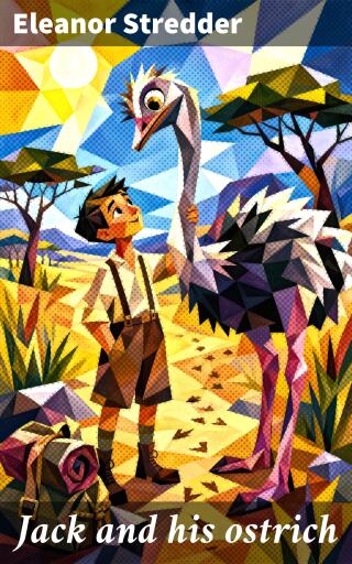 Portada del libro «Jack and his ostrich», de Eleanor Stredder