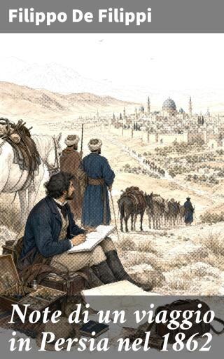 Portada del libro «Note di un viaggio in Persia nel 1862», de Filippo De Filippi