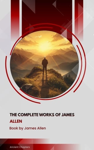 The Complete Works of James Allen